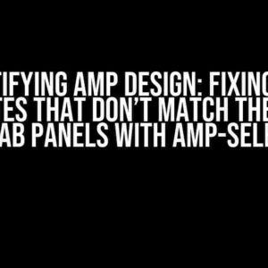 Demystifying AMP Design: Fixing aria-* Attributes that Don’t Match their Roles for Tab Panels with amp-selector