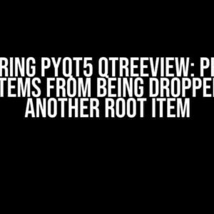 Mastering PyQt5 QTreeView: Prevent Root Items from Being Dropped onto Another Root Item